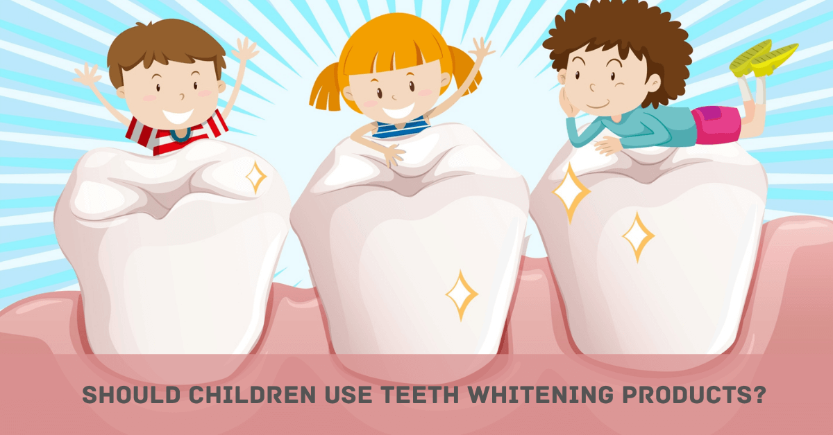 Should Children Use Teeth Whitening Products?