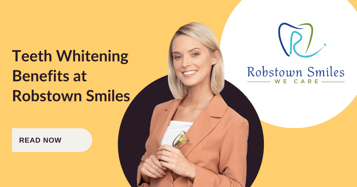 Teeth Whitening Benefits at Robstown Smiles