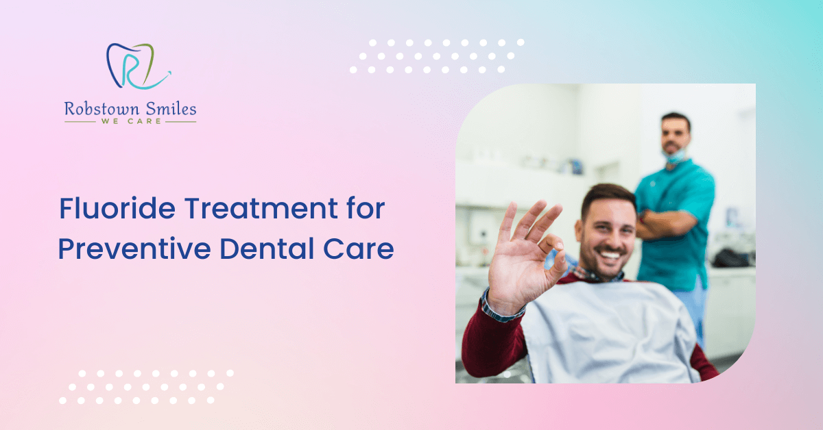 Fluoride Treatment for Preventive Dental Care
