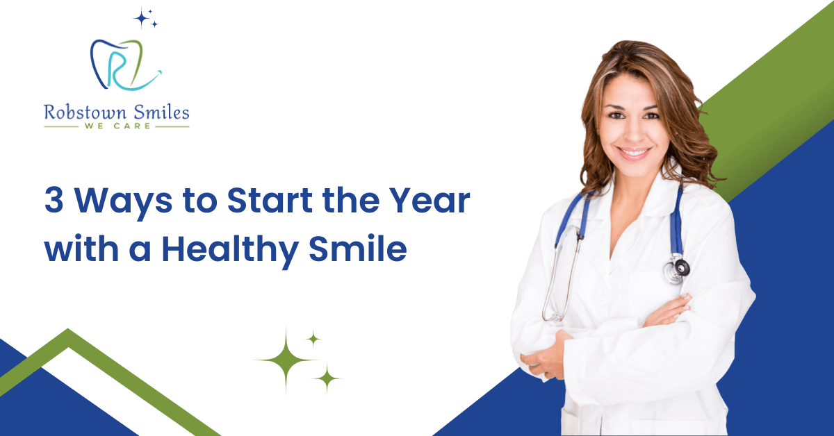 3 Ways to Start the Year with a Healthy Smile