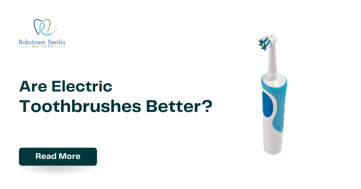 Are Electric Toothbrushes Better?