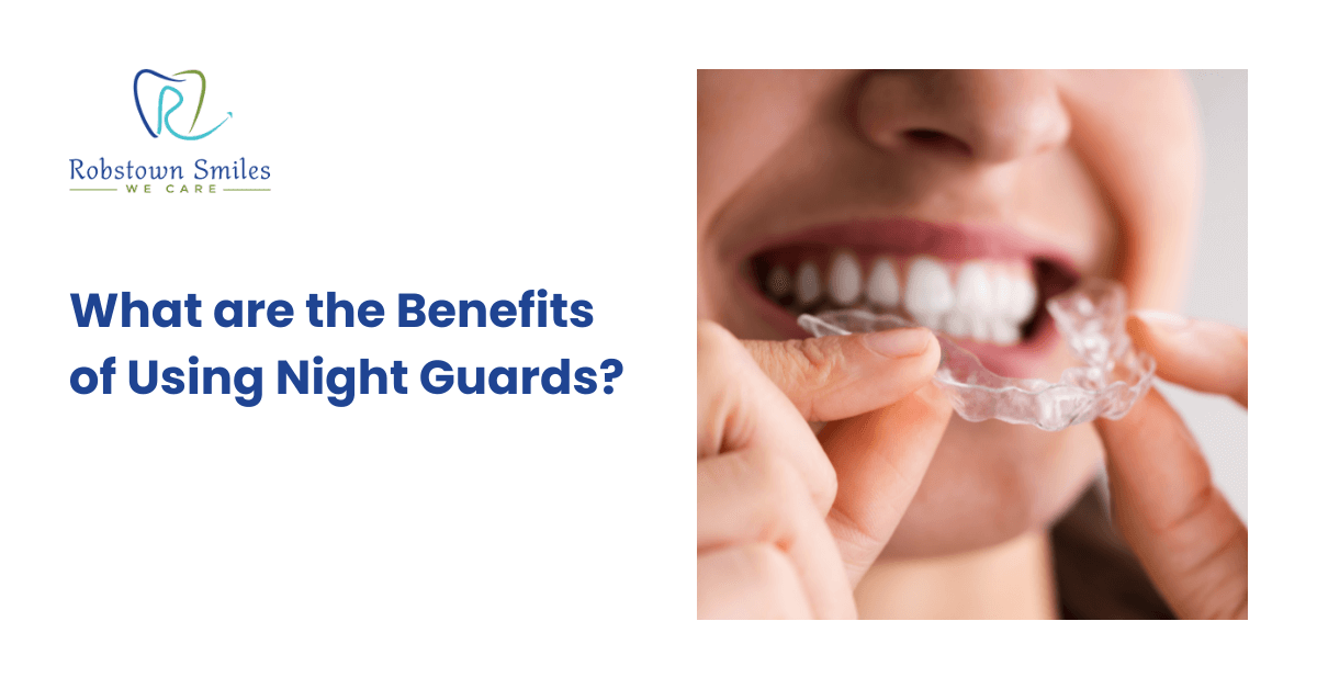 What are the Benefits of Using Night Guards?