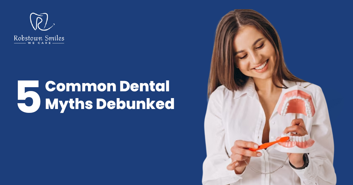 5 Common Dental Myths Debunked